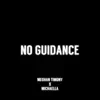 Meghan Timony & Michaella - No Guidance - Single